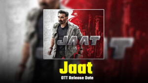 jaat-ott-release-date-and-platform-netflix-india-1747376403810